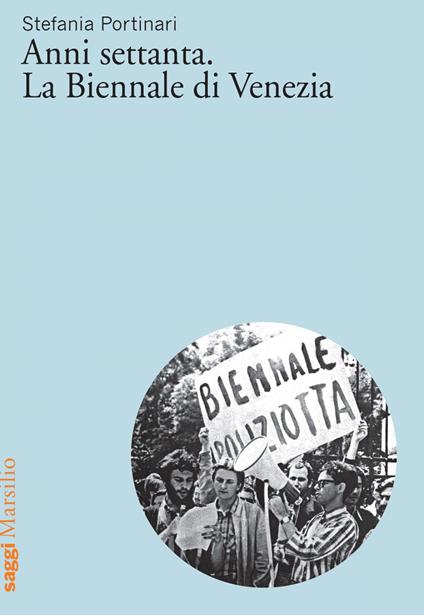 Anni Settanta. La Biennale di Venezia - Stefania Portinari - ebook