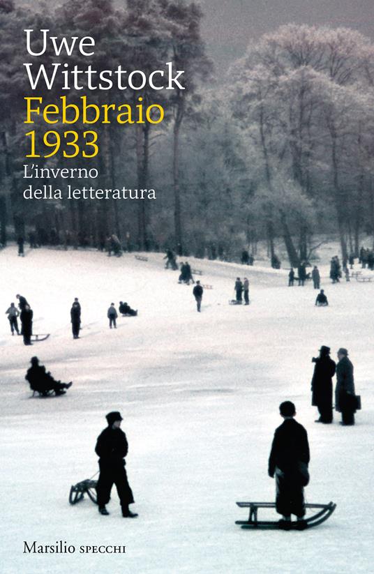 Febbraio 1933. L'inverno della letteratura - Uwe Wittstock - copertina
