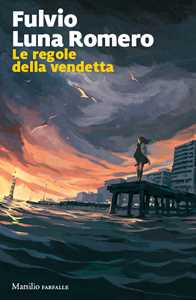 Libro Le regole della vendetta Fulvio Luna Romero