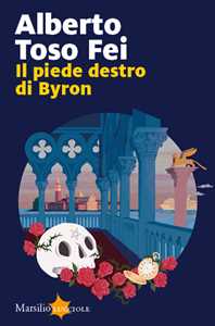 Libro Il piede destro di Byron Alberto Toso Fei