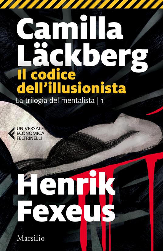 Il codice dell'illusionista - Camilla Läckberg,Henrik Fexeus - copertina