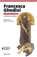 Maledette. Le donne nel mito