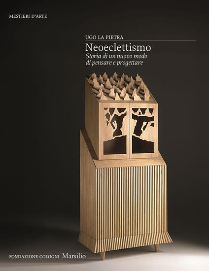 Neoeclettismo. Storia di un nuovo modo di pensare e progettare - Ugo La Pietra - copertina