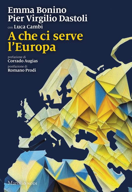 A che ci serve l'Europa - Emma Bonino,Pier Virgilio Dastoli,Luca Cambi - copertina