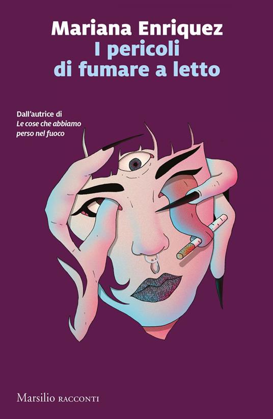 I pericoli di fumare a letto - Mariana Enriquez,Fabio Cremonesi - ebook