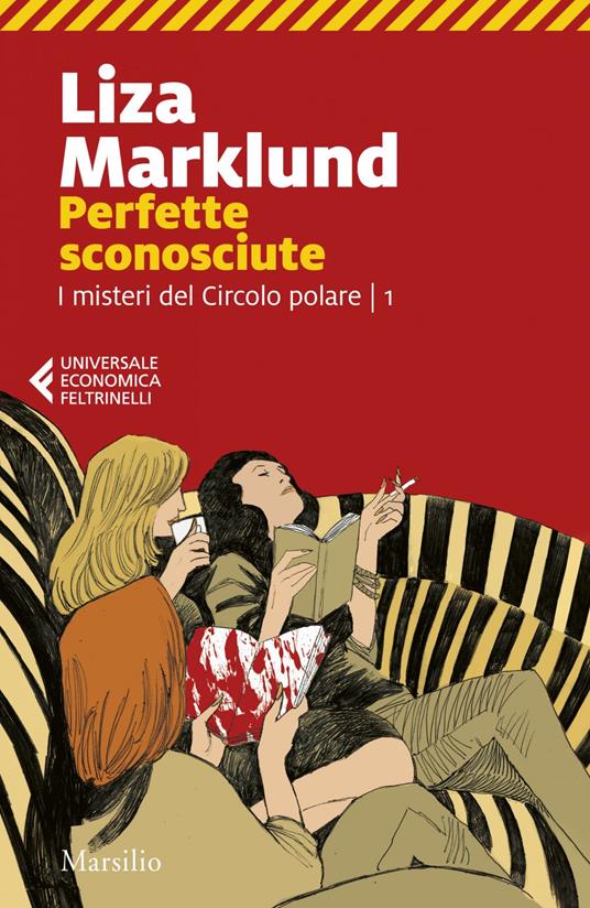 Perfette sconosciute - Liza Marklund,Laura Cangemi - ebook