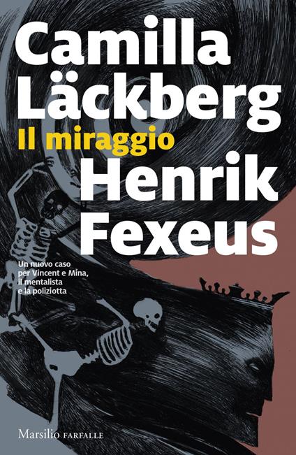 Il miraggio - Henrik Fexeus,Camilla Läckberg,Laura Cangemi - ebook