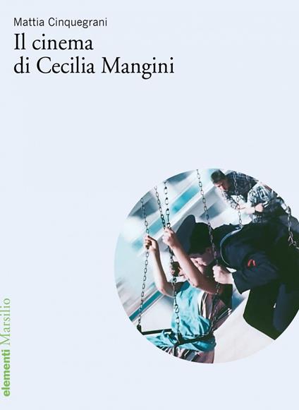 Il cinema di Cecilia Mangini - Mattia Cinquegrani - ebook