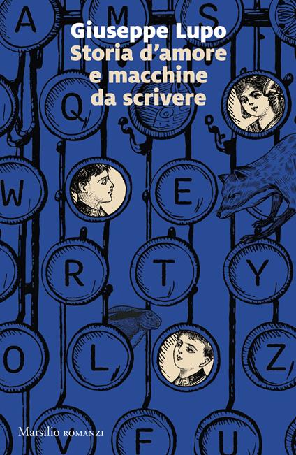 Storia d'amore e macchine da scrivere - Giuseppe Lupo - copertina