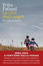 La città degli angeli. Racconto da Beslan