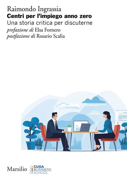 Centri per l’impiego anno zero. Una storia critica per discuterne - Raimondo Ingrassia - copertina