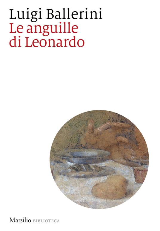 Le anguille di Leonardo - Luigi Ballerini - copertina