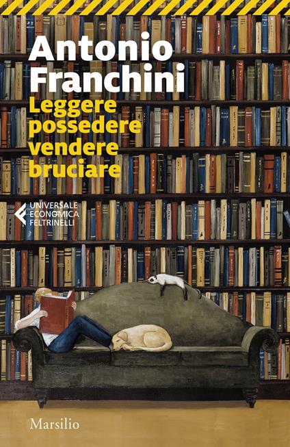 Leggere possedere vendere bruciare - Antonio Franchini - copertina