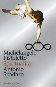 Libro Spiritualità Michelangelo Pistoletto Antonio Spadaro
