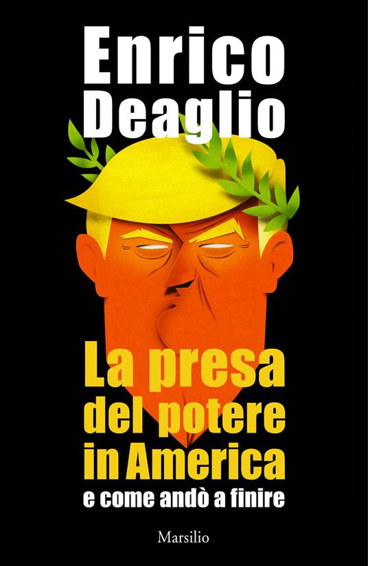 La presa del potere in America e come andò a finire - Enrico Deaglio - copertina