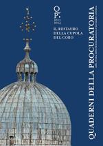 Quaderni della procuratoria. Arte, storia, restauri della basilica di San Marco a Venezia (2023-2024). Vol. 17