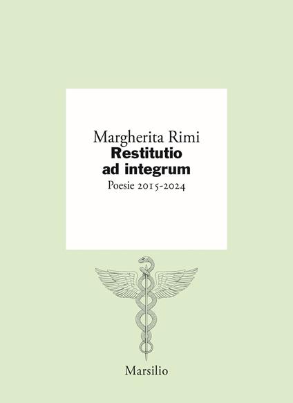 Restitutio ad integrum. Poesie 2015-2024 - Margherita Rimi - copertina