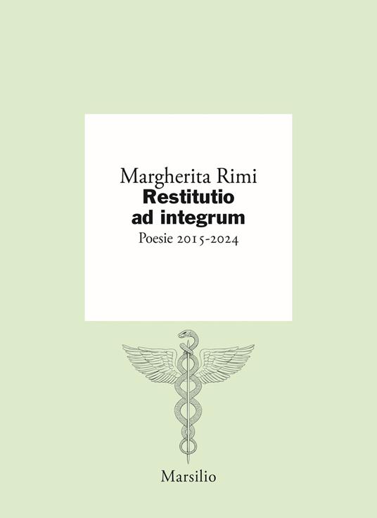 Restitutio ad integrum. Poesie 2015-2024 - Margherita Rimi - copertina