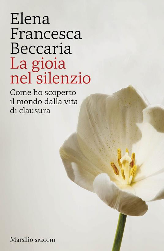 La gioia del silenzio - Elena Francesca Beccaria - ebook