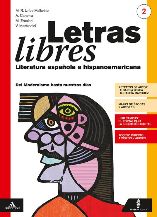 Letras libres. Con Ciudadanía/Esame di Stato. Per il triennio dei Licei. Con e-book. Con espansione online. Con CD-Audio. Vol. 2: Del Modernismo hasta nuestros días - Maria Rosario Uribe Mallarino,Alessandro Caramia,Laura Dell'Acqua - copertina