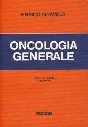 Libro Oncologia generale E. Gravela