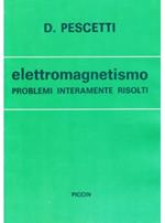 Elettromagnetismo. Problemi interamente risolti