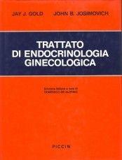 Libro Trattato di endocrinologia ginecologica Joy J. Gold , John B. Josimovich