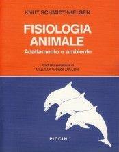 Libro Fisiologia animale. Adattamento e ambiente Knut Schmidt Nielsen
