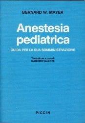 Libro Anestesia pediatrica: una guida per la sua somministrazione Bernard Mayer