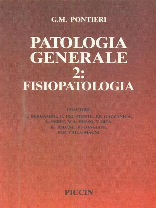 Patologia generale. Vol. 2: Fisiopatologia. - Giuseppe M. Pontieri - copertina
