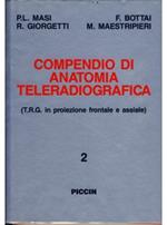 Compendio di anatomia teleradiografica. Vol. 2: Teleradiografia in proiezione frontale e assiale.