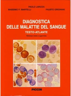 Diagnostica delle malattie del sangue. Testo atlante - Paolo Larizza,Massimo F. Martelli,Fausto Grignani - copertina