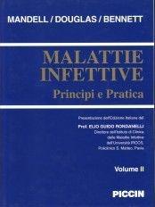 Libro Malattie infettive. Principi e pratica Gerald L. Mandell , Gordon jr. Douglas , John E. Bennett