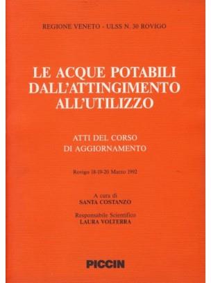 Le acque potabili dall'attingimento all'utilizzo. Atti del Corso di aggiornamento (Rovigo, 18-20 marzo 1992) - copertina