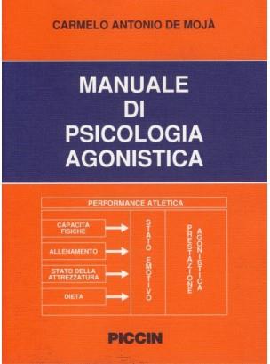 Manuale di psicologia agonistica - Carmelo A. De Mojà - copertina