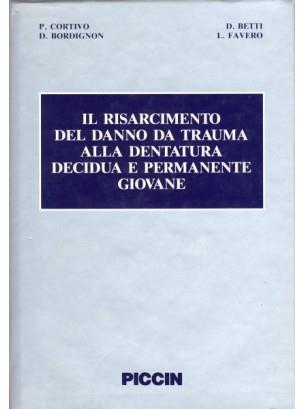 Il risarcimento del danno da trauma alla dentatura decidua e permanente giovane - copertina