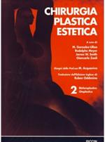 Chirurgia plastica estetica. Vol. 2: Blefaroplastica, otoplastica.