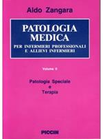 Patologia medica per infermieri professionali e allievi infermieri. Vol. 2: Patologia speciale e terapia.