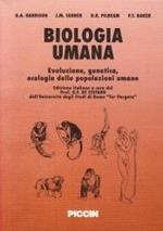 Biologia umana. Evoluzione, genetica, ecologia delle popolazioni umane