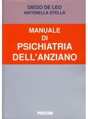 Manuale di psichiatria dell'anziano - Diego De Leo,Antonella Stella - copertina