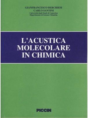 L' acustica molecolare in chimica - Gianfrancesco Berchiesi,Carlo Santini - copertina