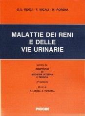 Libro Malattie dei reni e delle vie urinarie Giuseppe G. Nenci , Francesco Micali , Massimo Porena