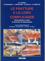 Le fratture e le loro complicanze. Testo-atlante a colori di tecniche di osteosintesi