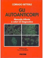 Gli autoanticorpi. Manuale-atlante a colori di diagnostica