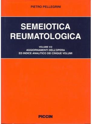 Semeiotica reumatologica. Vol. 5: Aggiornamenti e indice analitico. - Pietro Pellegrini - copertina