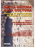 Dalla natura alla cultura. Principi di antropologia biologica e culturale. Vol. 1: Evoluzione dei primati e origine dell'uomo.