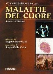 Libro Atlante basilare delle malattie del cuore Eugene Braunwald