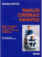 Paralisi cerebrale infantile. Con 2 CD-ROM