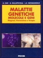Malattie genetiche. Molecole e geni. Diagnosi, prevenzione e terapia