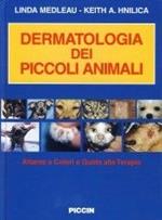 Dermatologia dei piccoli animali. Atlante a colori e guida alla terapia